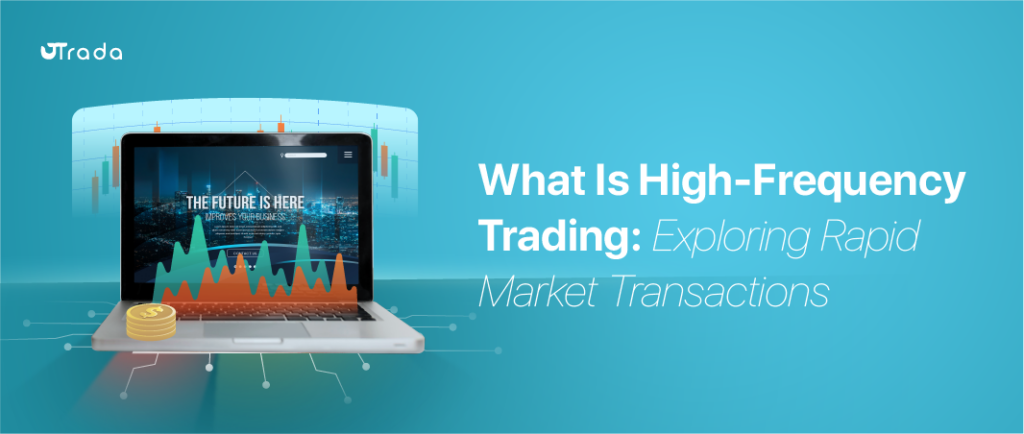 What Is High-Frequency Trading?