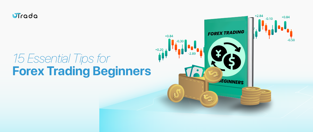 Read more about the article 15 Essential Tips for Forex Trading Beginners