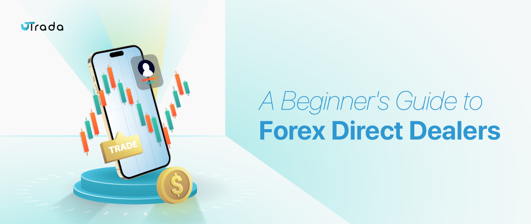 You are currently viewing A Beginner’s Guide to Forex Direct Dealers