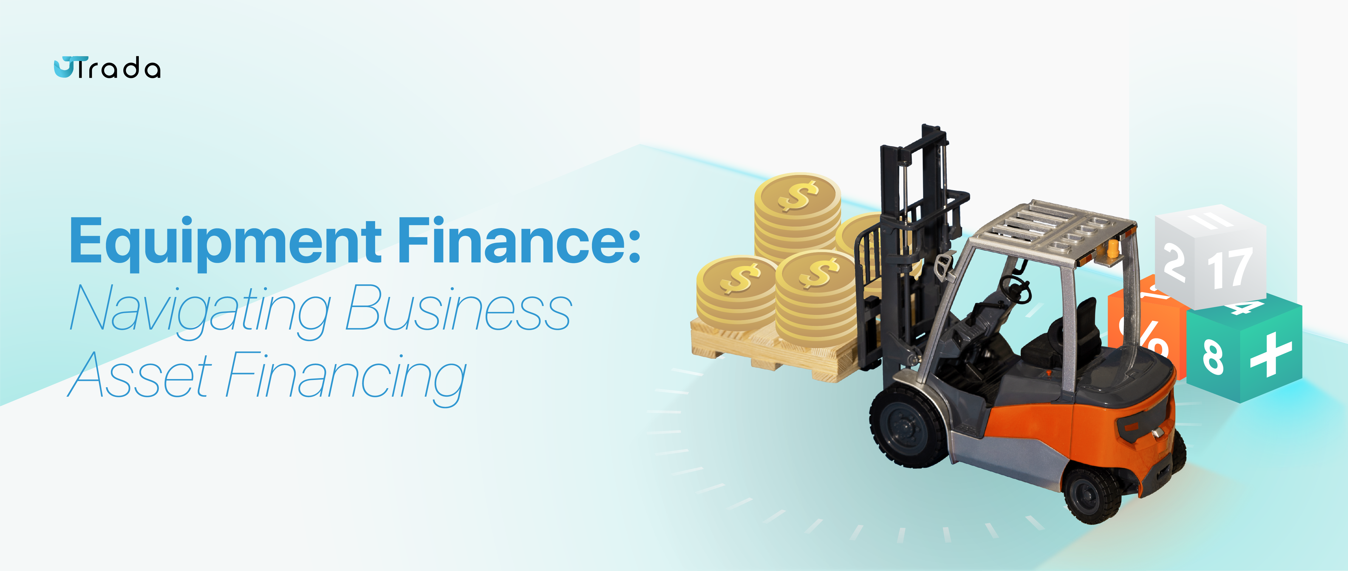 You are currently viewing Equipment Finance:  A Comprehensive Guide for Businesses