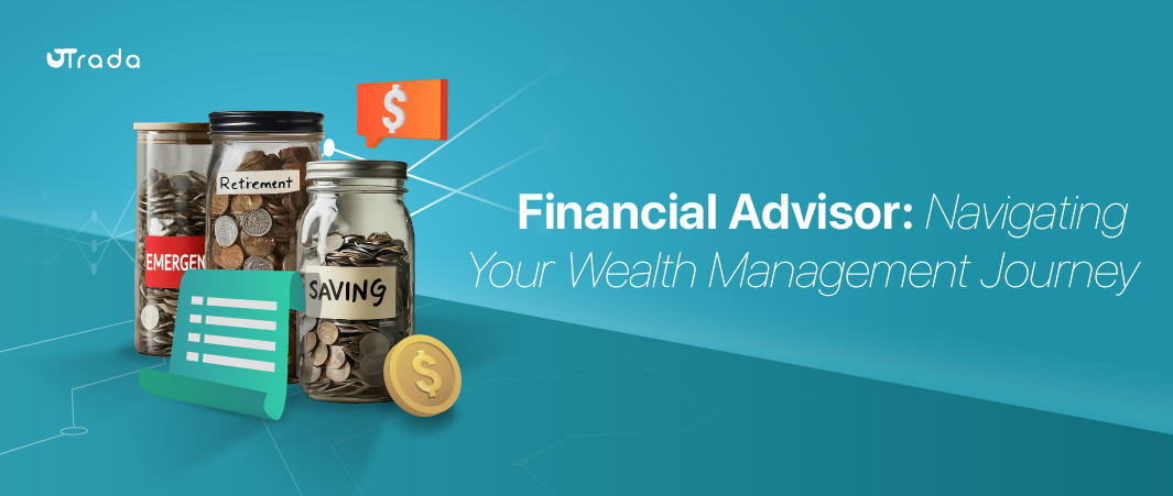 You are currently viewing Financial Advisor: Your Guide to Make Money Decisions