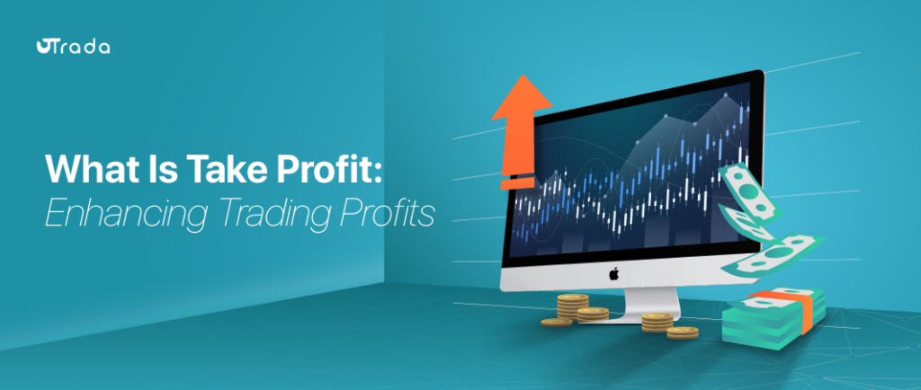 What Is Take Profit? A Guide For Trading