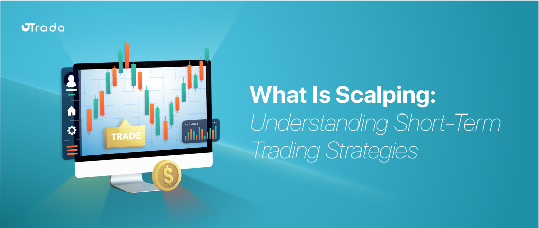 Read more about the article What Is Scalping? Exploring Short-Term Trading Strategies